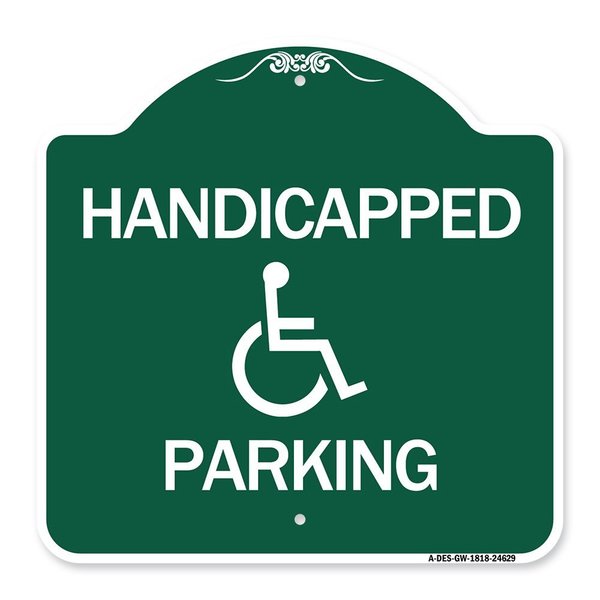 Signmission Designer Series Sign-Handicapped Parking, Green & White Aluminum Sign, 18" x 18", GW-1818-24629 A-DES-GW-1818-24629